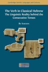 The Verb in Classical Hebrew : The Linguistic Reality Behind the Consecutive Tenses