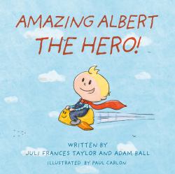 Amazing Albert the Hero!