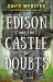 Edison and the Castle of Doubts