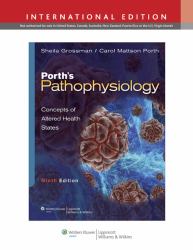 Porth's Pathophysiology : Concepts of Altered Health States