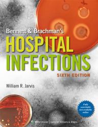 Bennett and Brachman's Hospital Infections