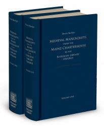 Medieval Manuscripts from the Mainz Charterhouse in the Bodleian Library : A Descriptive Catalogue