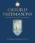 Oxford Freemasons : A Social History of Apollo University Lodge