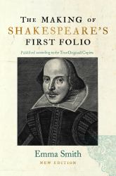 The Making of Shakespeare's First Folio