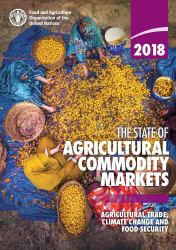 The State of Agricultural Commodity Markets 2018 : Agricultural Trade, Climate Change and Food Security