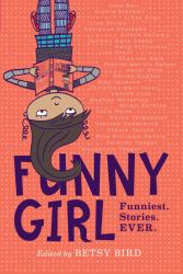 Funny Girl : Funniest. Stories. Ever