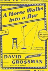 A Horse Walks into a Bar : A Novel