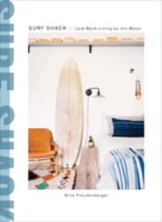 Surf Shack : Laid-Back Living by the Water