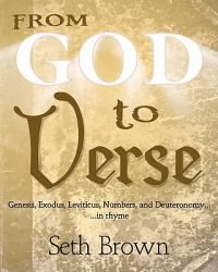 From God to Verse : Genesis, Exodus, Leviticus, Numbers, and Deuteronomy, in Rhyme