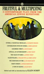 Fruitful and Multiplying : 9 Contemporary Plays from the American Jewish Repertoire