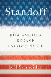 Standoff : How America Became Ungovernable