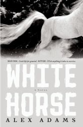 White Horse : A Novel