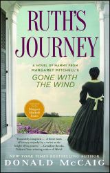 Ruth's Journey : A Novel of Mammy from Margaret Mitchell's Gone with the Wind