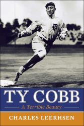 Ty Cobb : A Terrible Beauty