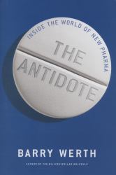 The Antidote : Inside the World of New Pharma