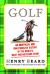 Golf : An Unofficial and Unauthorized History of the Worl