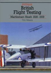 British Flight Testing : Martlesham Heath 1920-39