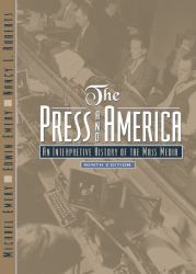 The Press and America : An Interpretive History of the Mass Media