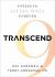 Transcend : Nine Steps to Living Well Forever