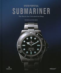 Oyster Perpetual Submariner Hb : The Watch That Unlocked the Deep