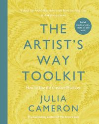 The Artist's Way Toolkit : How to Use the Creative Practices