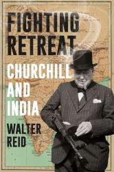 Fighting Retreat : Churchill and India