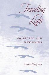 Traveling Light : Collected and New Poems