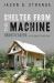 Shelter from the Machine : Homesteaders in the Age of Capitalism