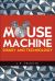 The Mouse Machine : Disney and Technology