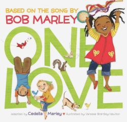 One Love : (Multicultural Childrens Book, Mixed Race Childrens Book, Bob Marley Book for Kids, Music Books for Kids)