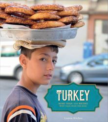 Turkey : More Than 100 Recipes, with Tales from the Road