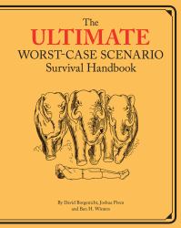 Ultimate Worst-Case Scenario Survival Handbook