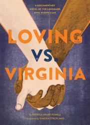 Loving vs. Virginia : A Documentary Novel of the Landmark Civil Rights Case