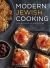 Modern Jewish Cooking : Recipes and Customs for Today's Kitchen (Jewish Cookbook, Jewish Gifts, over 100 Most Jewish Food Recipes)