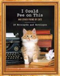 I Could Pee on This: 16 Notecards and Envelopes : (Funny Book about Cats, Cat Poems, Animal Book)