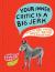 Your Inner Critic Is a Big Jerk : And Other Truths about Being Creative