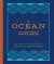 The Ocean : The Ultimate Handbook of Nautical Knowledge