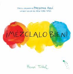 ¡Mézclalo Bien! (Mix It up! Spanish Edition) : (Bilingual Children's Book, Spanish Books for Kids)