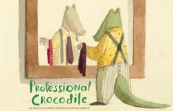 Professional Crocodile : (Wordless Kids Books, Alligator Children's Books, Early Elemetary Story Books )