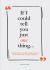 If I Could Tell You Just One Thing... Encounters with Remarkable People and Their Most Valuable Advice (Self Improvement Books, Motivational Books, Ethics and Morality, Graduation Gifts)