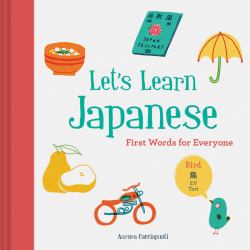 Let's Learn Japanese : First Words for Everyone