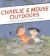 Charlie and Mouse Outdoors : Book 4 (Classic Children's Book, Beginning Chapter Book, Illustrated Books for Children)