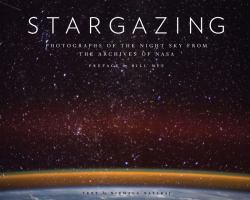 Stargazing : Photographs of the Night Sky from the Archives of NASA