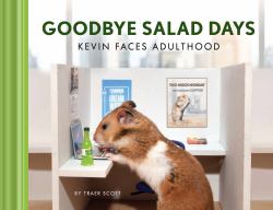 Goodbye Salad Days : Kevin Faces Adulthood