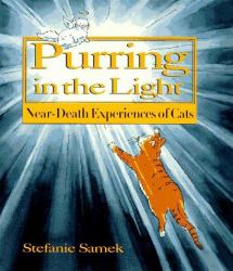 Purring in the Light : Near-Death Experiences of Cats