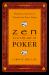 Zen and the Art of Poker : Timeless Secrets to Transform Your Game