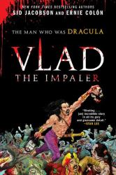 Vlad the Impaler : The Man Who Was Dracula