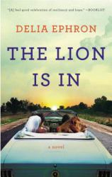 The Lion Is In : A Novel