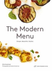 The Modern Menu : Simple, Beautiful, Kosher