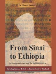 From Sinai to Ethiopia : The Halakhic and Conceptual World of the Ethiopian Jews